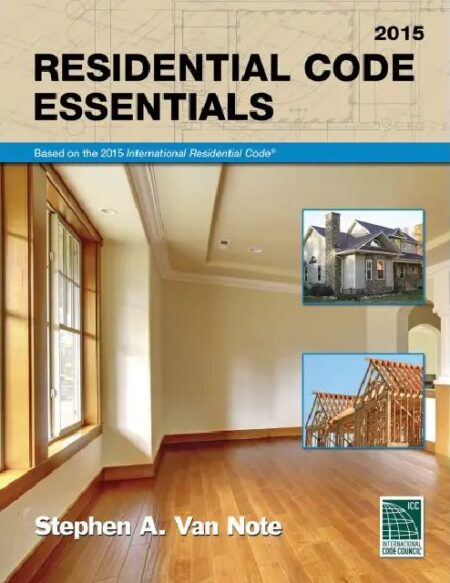 Residential Code Essentials, 2015 edition