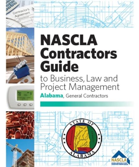 NASCLA Contractors Guide to Business Law and Project Management Alabama General Contractors by NASCLA
