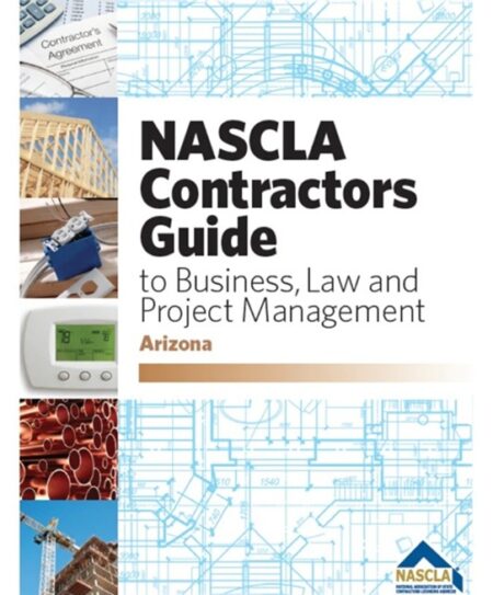 NASCLA Contractors Guide to Business Law and Project Management Arizona by NASCLA