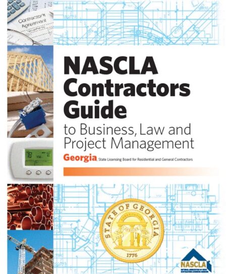 NASCLA Contractors Guide to Business Law and Project Management Georgia Residential and General Contractors by NASCLA