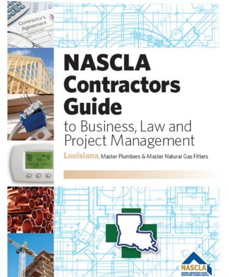NASCLA Contractors Guide to Business Law and Project Management Louisiana Master Plumbers & Master Natural Gas Fitters by NASCLA