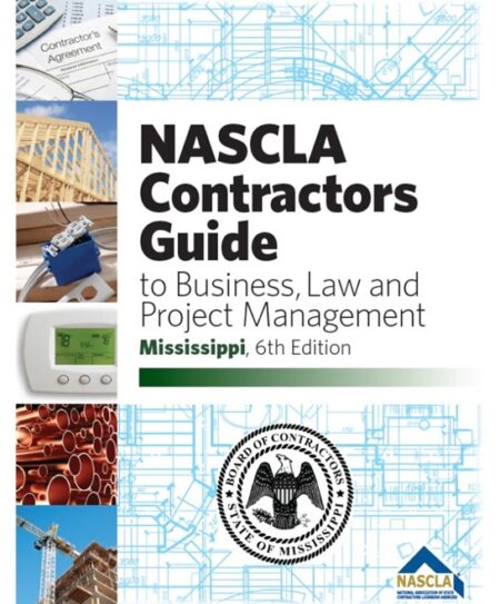 NASCLA Contractors Guide to Business Law and Project Management Mississippi by NASCLA