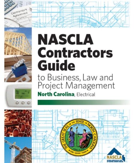 NASCLA Contractors Guide to Business Law and Project Management North Carolina Electrical by NASCLA