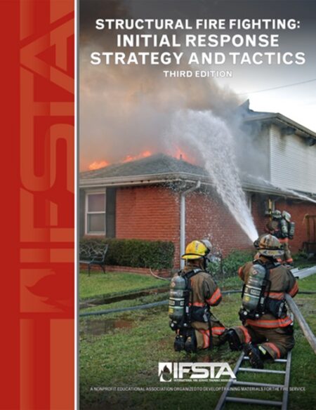 Structural Fire Fighting: Initial Response Strategy and Tactics, 3rd Edition