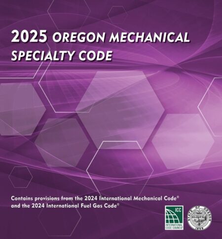 2025 Oregon Mechanical Specialty Code, Based on the 2024 IMC and the 2024 IFGC