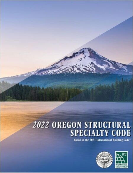 2022 Oregon Structural Specialty Code, Based on the 2021 International Building Code