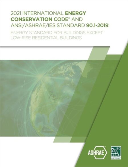 2021 International Energy Conservation Code and ANSI/ASHRAE/IES Standard 90.1-2019