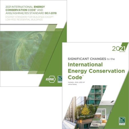 2021 International Energy Conservation Code and ANSI/ASHRAE/IES Standard 90.1-2019 & Significant Changes Combo