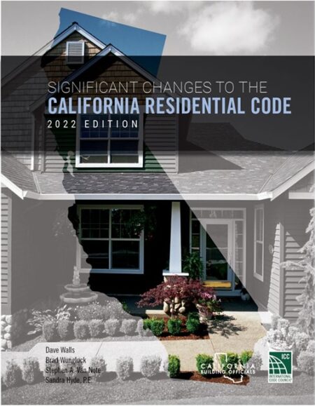 Significant Changes to the California Residential Code, 2022 Edition