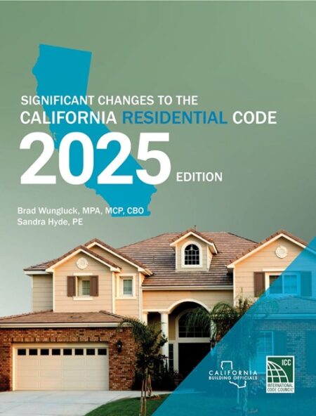 Significant Changes to the California Residential Code, 2025 Edition