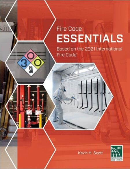 Fire Code Essentials, 2021 Edition