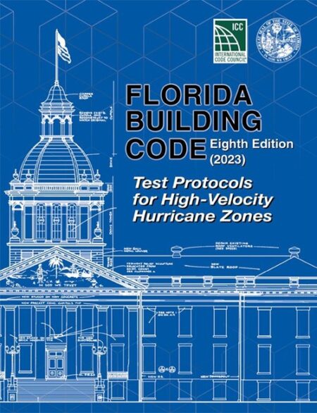 Florida Building Code -Test Protocols for High Velocity Hurricane Zone, Eighth Edition (2023)