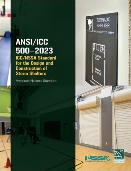 ANSI/ICC 500-2023 ICC/NSSA Standard for the Design and Construction of Storm Shelters