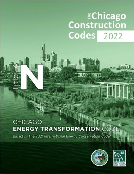 2022 Chicago Energy Transformation Code, Based on the 2021 International Energy Conservation Code