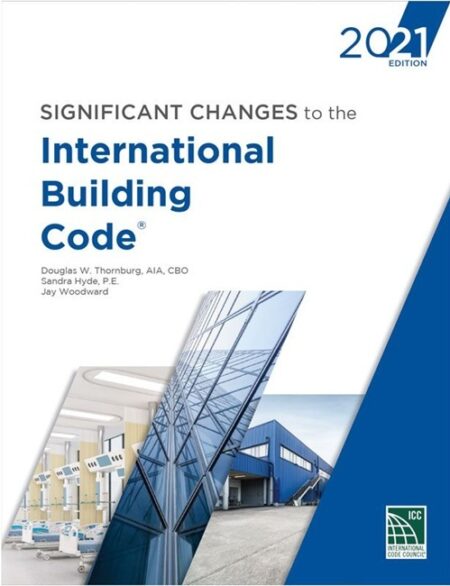Significant Changes to the International Building Code, 2021 Edition