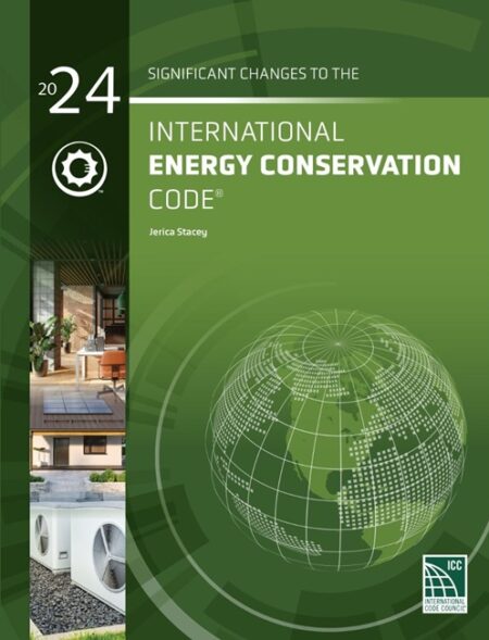Significant Changes to the International Energy Conservation Code, 2024 Edition