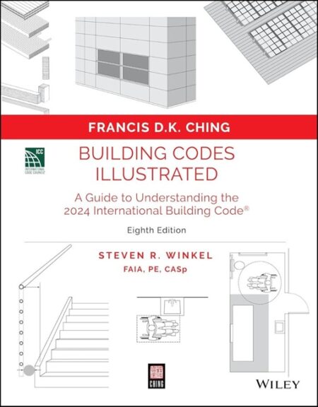 Building Codes Illustrated: A Guide to Understanding the 2024 International Building Code, 8th Edition