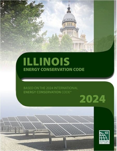 2024 Illinois Energy Conservation Codes, Based on the 2024 International Energy Conservation Code