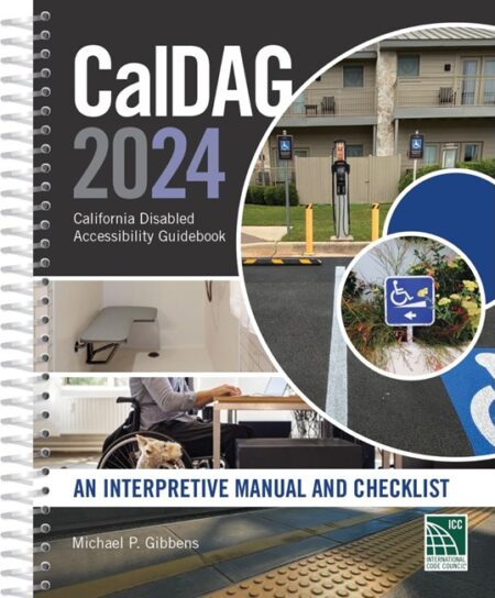 CalDag 2024 California Disabled Accessibility Guidebook, An Interpretive Manual and Checklist