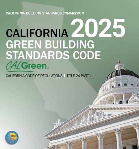 2025 California Green Building Standards Code, Title 24, Part 11 (CALGreen)