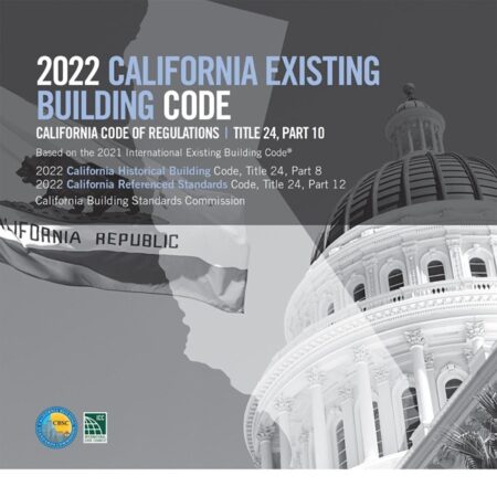 2022 California Existing Building Code, Title 24, Part 10 (Includes Parts 8 & 12)