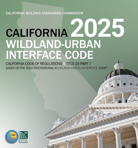 2025 California Wildland Urban Interface Code, Title 24, Part 7
