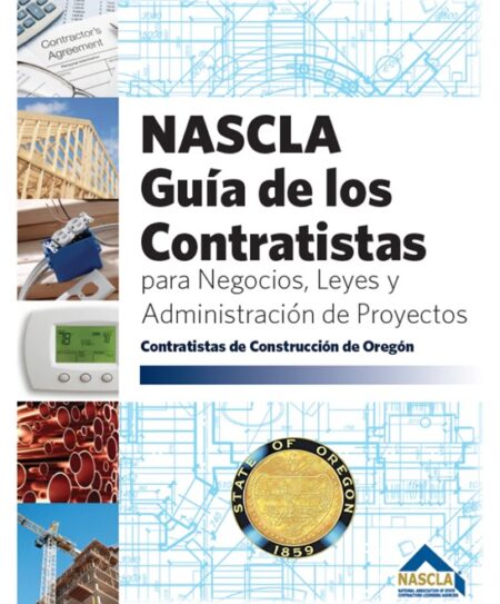 NASCLA Contractors Guide to Business Law and Project Management Oregon Construction Contractors Spanish by NASCLA