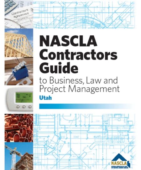 NASCLA Contractors Guide to Business Law and Project Management Utah by NASCLA