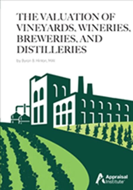 The Valuation of Vineyards, Wineries, Breweries, and Distilleries