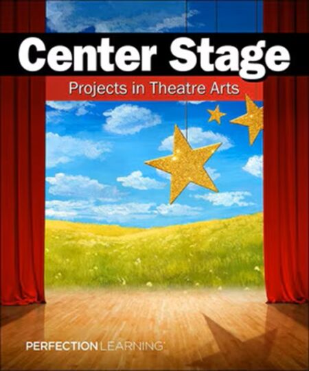 Center Stage: Projects in Theatre Arts