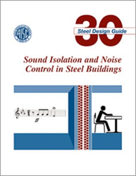 Design Guide 30: Sound Isolation and Noise Control in Steel Buildings