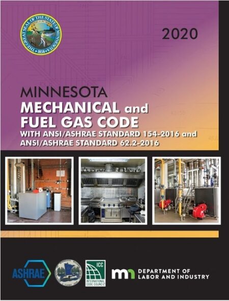 2020 Minnesota Mechanical and Fuel Gas Code with ANSI/ ASHRAE Standard 62 2 2016 and ANSI/ ASHRAE Standard 154 2016 by International Code Council