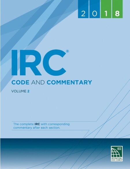 2018 IRC Code and Commentary, Volume 2