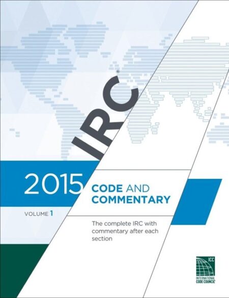 2015 IRC Code and Commentary, Volume 1
