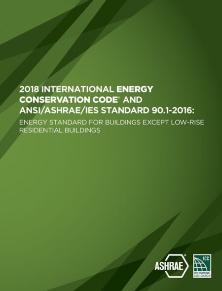 2018 International Energy Conservation Code and ANSI/ASHRAE/IES Standard 90.1-2016
