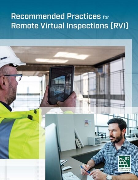 Recommended Practices for Remote Virtual Inspections (RVI) by International Code Council