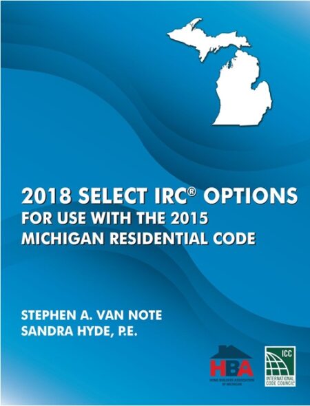 2018 Select IRC Options for Use with the 2015 Michigan Residential Code