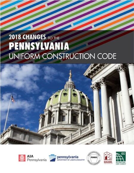 2018 Changes to the Pennsylvania Uniform Construction Code