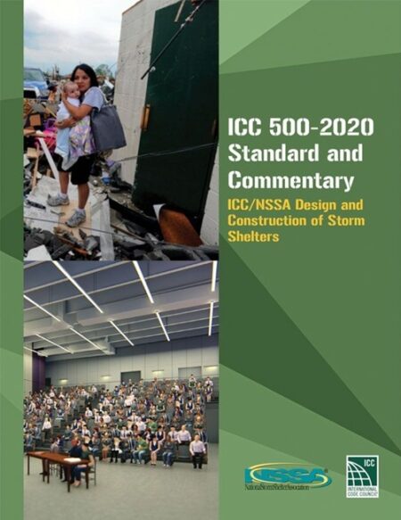 ICC 500 2020 Standard and Commentary: ICC/NSSA Design and Construction of Storm Shelters by International Code Council