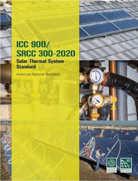 ICC 900/ SRCC 300 2020 Solar Thermal System Standard by International Code Council