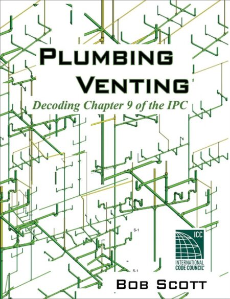 Plumbing Venting: Decoding Chapter 9 of the 2015 IPC
