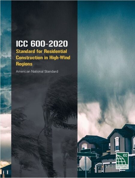 ICC 600 2020 Standard for Residential Construction in High Wind Regions by International Code Council