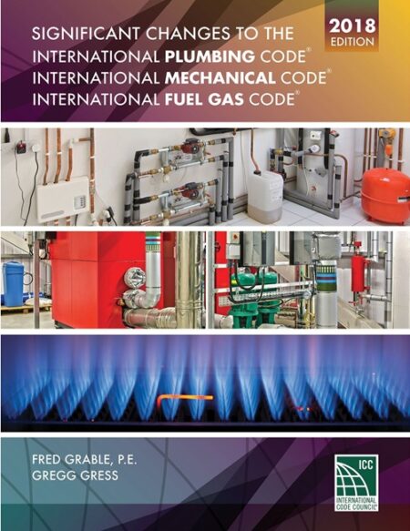 Significant Changes to the IPC, IMC, and IFGC, 2018 Edition