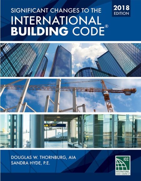 Significant Changes to the International Building Code, 2018 Edition