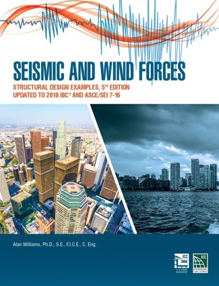 Seismic and Wind Forces: Structural Design Examples, 5th Edition