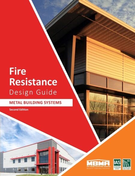 Fire Resistance Design Guide Metal Building Systems, Second Edition