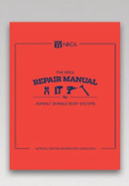 The NRCA Repair Manual for Asphalt Shingle Roof Systems