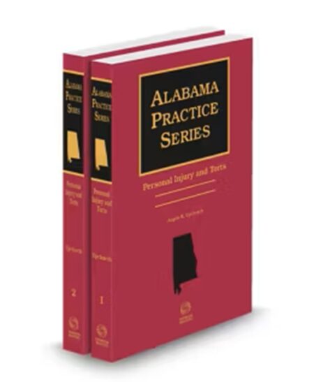 Alabama Practitioner Series Personal Injury and Torts 2024 2025 ed by Ally Windsor Howell