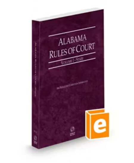 Alabama Rules of Court State Volume 1 Alabama Court Rules 2025 ed by West