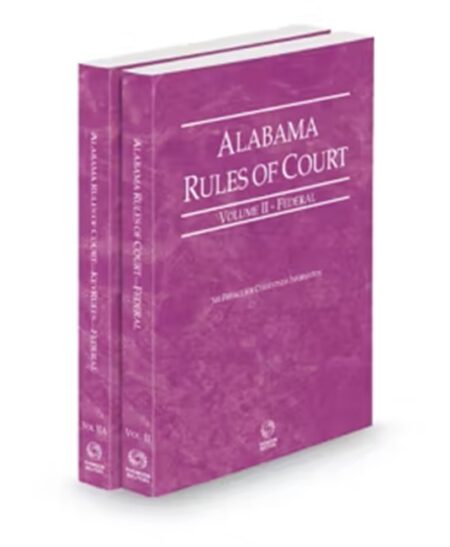 Alabama Rules of Court Federal and Federal KeyRules V II V Iia by West